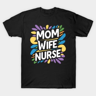 Mom Wife Nurse T-Shirt